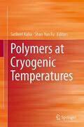 Fu / Kalia |  Polymers at Cryogenic Temperatures | Buch |  Sack Fachmedien