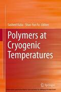 Kalia / Fu |  Polymers at Cryogenic Temperatures | eBook | Sack Fachmedien
