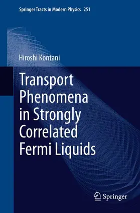 Kontani |  Transport Phenomena in Strongly Correlated Fermi Liquids | Buch |  Sack Fachmedien