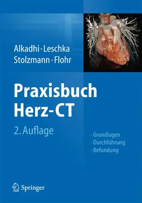 Alkadhi / Leschka / Stolzmann |  Praxisbuch Herz-CT | Buch |  Sack Fachmedien