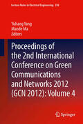 Yang / Ma |  Proceedings of the 2nd International Conference on Green Communications and Networks 2012 (GCN 2012): Volume 4 | eBook | Sack Fachmedien