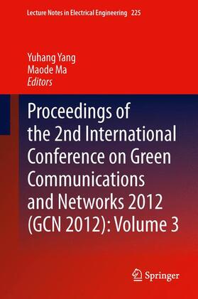 Ma / Yang | Proceedings of the 2nd International Conference on Green Communications and Networks 2012 (GCN 2012): Volume 3 | Buch | 978-3-642-35469-4 | sack.de