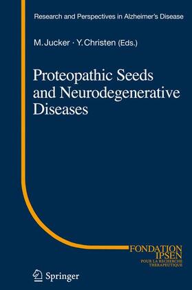 Christen / Jucker | Proteopathic Seeds and Neurodegenerative Diseases | Buch | 978-3-642-35490-8 | sack.de