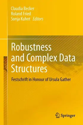 Becker / Fried / Kuhnt |  Robustness and Complex Data Structures | eBook | Sack Fachmedien