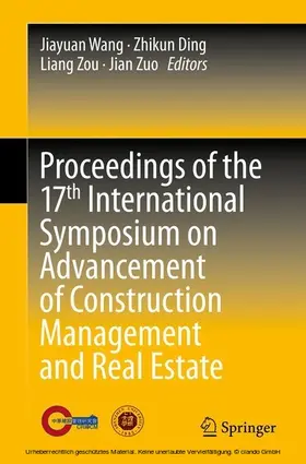 Wang / Ding / Zou | Proceedings of the 17th International Symposium on Advancement of Construction Management and Real Estate | E-Book | www.sack.de