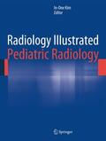 Kim |  Radiology Illustrated: Pediatric Radiology | Buch |  Sack Fachmedien