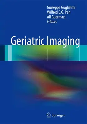 Guglielmi / Peh / Guermazi | Geriatric Imaging | Buch | 978-3-642-35578-3 | sack.de