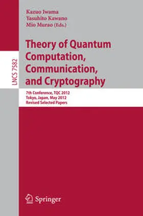 Iwama / Kawano / Murao | Theory of Quantum Computation, Communication, and Cryptography | E-Book | sack.de