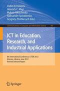 Ermolayev / Mayr / Zholtkevych |  ICT in Education, Research, and Industrial Applications | Buch |  Sack Fachmedien