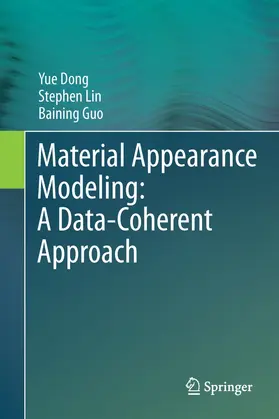 Dong / Lin / Guo | Material Appearance Modeling: A Data-Coherent Approach | E-Book | www.sack.de