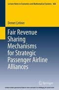 Çetiner |  Fair Revenue Sharing Mechanisms for Strategic Passenger Airline Alliances | eBook | Sack Fachmedien