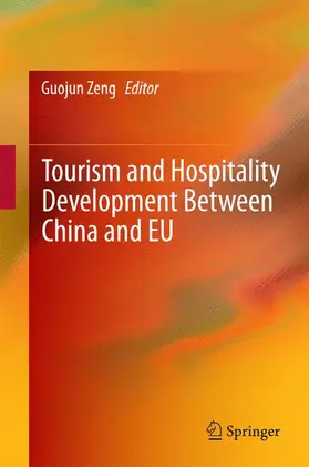 Zeng |  Tourism and Hospitality Development Between China and EU | Buch |  Sack Fachmedien