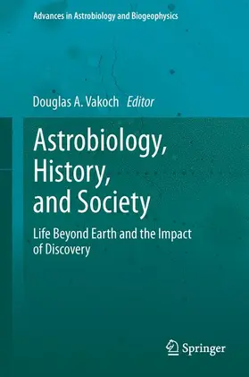 Vakoch |  Astrobiology, History, and Society | Buch |  Sack Fachmedien