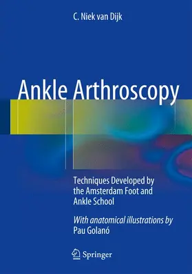 van Dijk | Ankle Arthroscopy | Buch | 978-3-642-35988-0 | sack.de