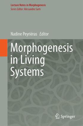 Peyriéras | Morphogenesis in Living Systems | Buch | 978-3-642-35994-1 | sack.de