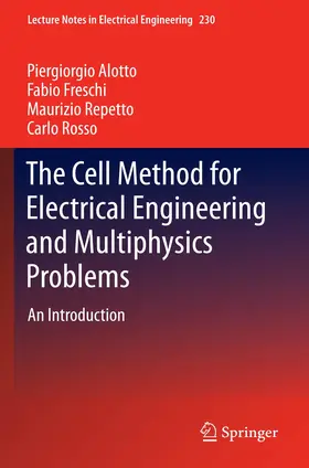 Alotto / Rosso / Freschi |  The Cell Method for Electrical Engineering and Multiphysics Problems | Buch |  Sack Fachmedien