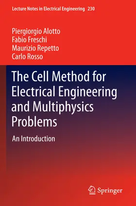 Alotto / Freschi / Repetto |  The Cell Method for Electrical Engineering and Multiphysics Problems | eBook | Sack Fachmedien