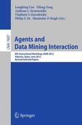 Cao / Zeng / Singh |  Agents and Data Mining Interaction | Buch |  Sack Fachmedien