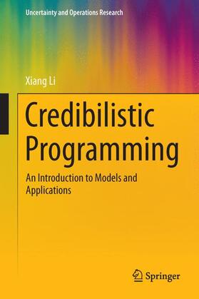 Li | Credibilistic Programming | Buch | 978-3-642-36375-7 | sack.de