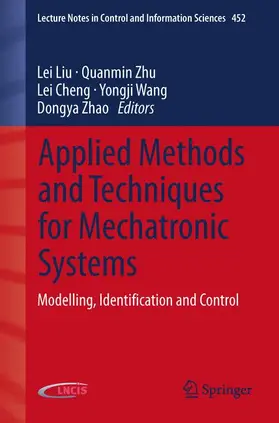 Liu / Zhu / Zhao |  Applied Methods and Techniques for Mechatronic Systems | Buch |  Sack Fachmedien