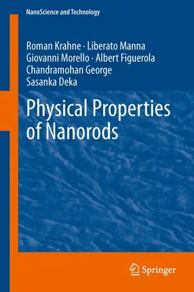 Krahne / Manna / Deka |  Physical Properties of Nanorods | Buch |  Sack Fachmedien