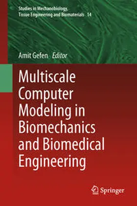 Gefen |  Multiscale Computer Modeling in Biomechanics and Biomedical Engineering | Buch |  Sack Fachmedien