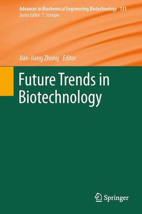 Zhong |  Future Trends in Biotechnology | Buch |  Sack Fachmedien