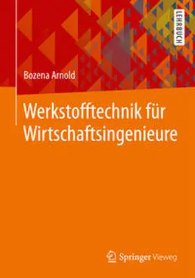 Arnold |  Werkstofftechnik für Wirtschaftsingenieure | eBook | Sack Fachmedien