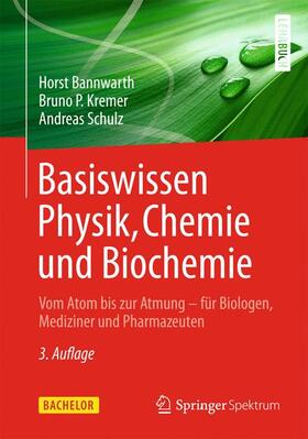 Bannwarth / Kremer / Schulz | Basiswissen Physik, Chemie und Biochemie | Buch | 978-3-642-36634-5 | sack.de