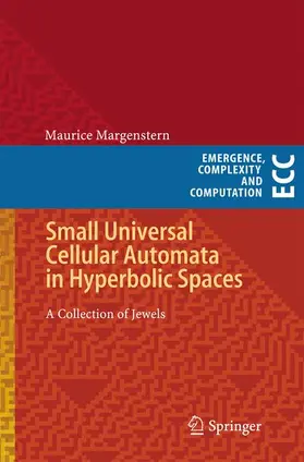 Margenstern |  Small Universal Cellular Automata in Hyperbolic Spaces | Buch |  Sack Fachmedien