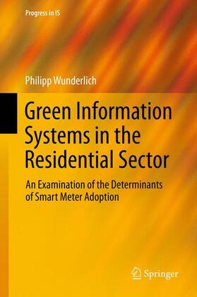Wunderlich | Green Information Systems in the Residential Sector | Buch | 978-3-642-36768-7 | sack.de