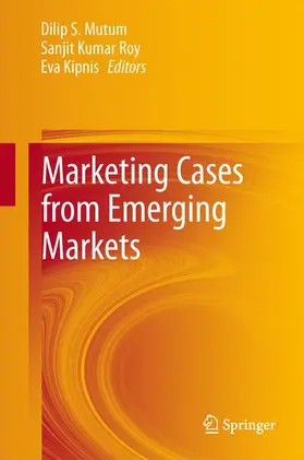 Mutum / Kipnis / Roy |  Marketing Cases from Emerging Markets | Buch |  Sack Fachmedien