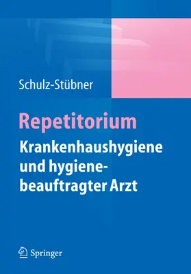 Schulz-Stübner |  Repetitorium Krankenhaushygiene und hygienebeauftragter Arzt | eBook | Sack Fachmedien