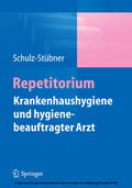 Schulz-Stübner |  Repetitorium Krankenhaushygiene und hygienebeauftragter Arzt | eBook | Sack Fachmedien