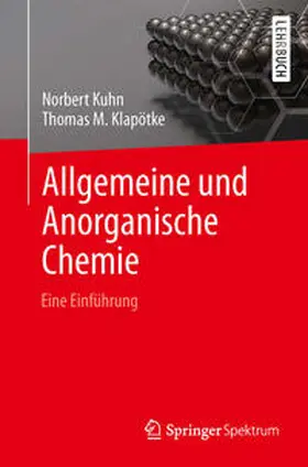 Kuhn / Klapötke |  Allgemeine und Anorganische Chemie | eBook | Sack Fachmedien