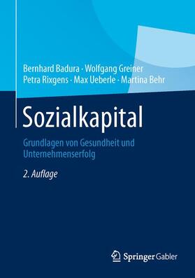 Badura / Greiner / Behr | Sozialkapital | Buch | 978-3-642-36912-4 | sack.de