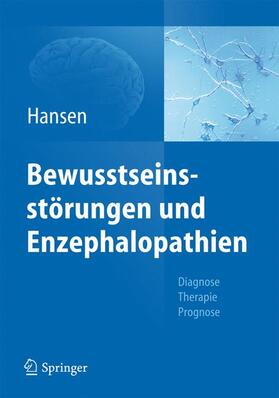 Hansen | Bewusstseinsstörungen und Enzephalopathien | Buch | 978-3-642-36914-8 | sack.de