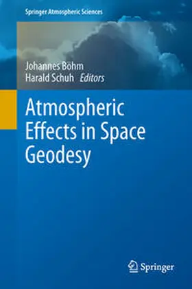 Böhm / Schuh | Atmospheric Effects in Space Geodesy | E-Book | sack.de