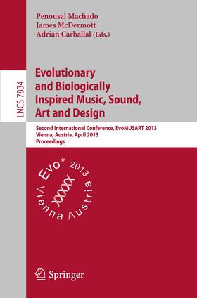 Machado / Carballal / McDermott |  Evolutionary and Biologically Inspired Music, Sound, Art and Design | Buch |  Sack Fachmedien