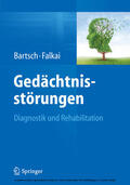 Bartsch / Falkai |  Gedächtnisstörungen | eBook | Sack Fachmedien