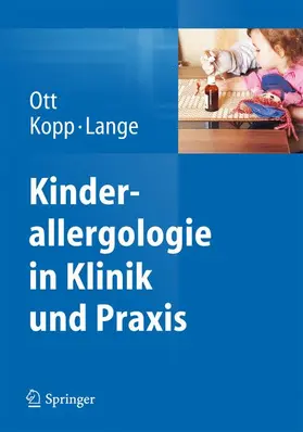 Ott / Kopp / Lange |  Kinderallergologie in Klinik und Praxis | Buch |  Sack Fachmedien