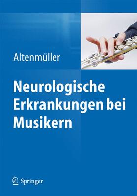 Altenmüller | Neurologische Erkrankungen bei Musikern | Buch | 978-3-642-37000-7 | sack.de