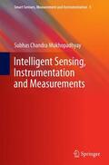 Mukhopadhyay |  Mukhopadhyay, S: Intelligent Sensing, Instrumentation | Buch |  Sack Fachmedien