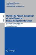 Schwenker / Morency / Scherer |  Multimodal Pattern Recognition of Social Signals in Human-Computer-Interaction | Buch |  Sack Fachmedien