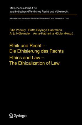 Vöneky / Beylage-Haarmann / Höfelmeier | Ethik und Recht - Die Ethisierung des Rechts/Ethics and Law - The Ethicalization of Law | Buch | 978-3-642-37089-2 | sack.de