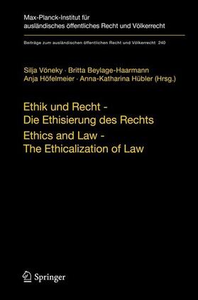 Vöneky / Beylage-Haarmann / Höfelmeier | Ethik und Recht - Die Ethisierung des Rechts/Ethics and Law - The Ethicalization of Law | E-Book | sack.de