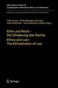 Vöneky / Beylage-Haarmann / Höfelmeier |  Ethik und Recht - Die Ethisierung des Rechts/Ethics and Law - The Ethicalization of Law | eBook | Sack Fachmedien
