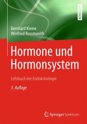 Kleine / Rossmanith |  Hormone und Hormonsystem - Lehrbuch der Endokrinologie | Buch |  Sack Fachmedien