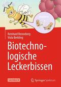 Renneberg / Berkling |  Biotechnologische Leckerbissen | Buch |  Sack Fachmedien