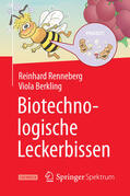 Renneberg / Berkling |  Biotechnologische Leckerbissen | eBook | Sack Fachmedien